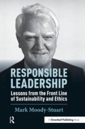 book Responsible Leadership : Lessons from the Front Line of Sustainability and Ethics