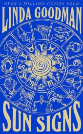 book Linda Goodman's Sun Signs: The Secret Codes of the Universe