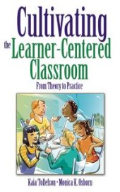 book Cultivating the Learner-Centered Classroom : From Theory to Practice