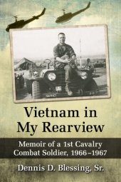 book Vietnam in My Rearview: Memoir of a 1st Cavalry Combat Soldier, 1966-1967