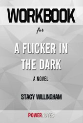 book Workbook on a Flicker in the Dark--A Novel by Stacy Willingham (Fun Facts & Trivia Tidbits)