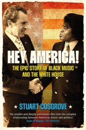 book Hey America!: The Epic Story of Black Music and the White House