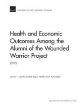 book Health and Economic Outcomes Among the Alumni of the Wounded Warrior Project : 2013