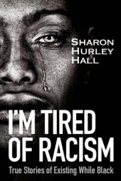 book I'm Tired of Racism