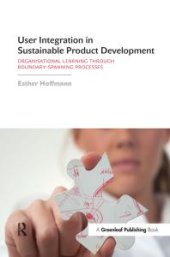 book User Integration in Sustainable Product Development : Organisational Learning Through Boundary-Spanning Processes