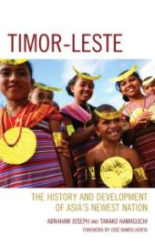 book Timor-Leste : The History and Development of Asia’s Newest Nation