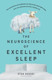 book The Neuroscience of Excellent Sleep: Practical advice and mindfulness techniques backed by science to improve your sleep and manage insomnia from Australia's authority on stress and brain performance