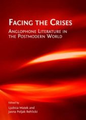 book Facing the Crises : Anglophone Literature in the Postmodern World