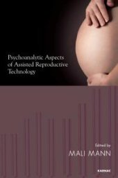 book Psychoanalytic Aspects of Assisted Reproductive Technology