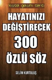 book Hayatınızı Değiştirecek 300 Özlü Söz