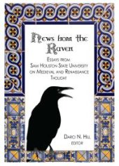 book News from the Raven : Essays from Sam Houston State University on Medieval and Renaissance Thought