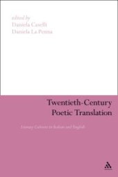 book Twentieth-Century Poetic Translation : Literary Cultures in Italian and English