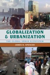 book Globalization and Urbanization : The Global Urban Ecosystem