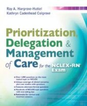 book Prioritization, Delegation, & Management of Care for the NCLEX-RN® Exam