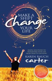 book Make a Shift, Change Your Life: Simple Solutions to Transform Your Life From Drab to Fab Now!