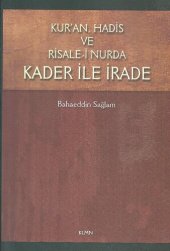 book Kur'an, Hadis ve Risale-i Nur'da Kader İle İrade