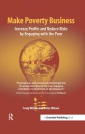 book Make Poverty Business : Increase Profits and Reduce Risks by Engaging with the Poor