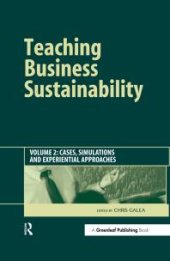 book Teaching Business Sustainability Vol. 2 : Cases, Simulations and Experiential Approaches