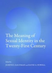 book The Meaning of Sexual Identity in the Twenty-First Century