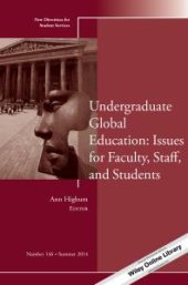 book Undergraduate Global Education: Issues for Faculty, Staff, and Students : New Directions for Student Services, Number 146