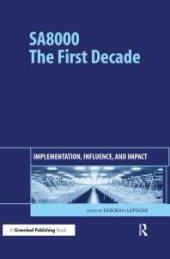 book SA8000: the First Decade : Implementation, Influence, and Impact