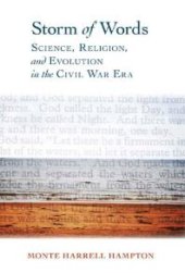 book Storm of Words : Science, Religion, and Evolution in the Civil War Era