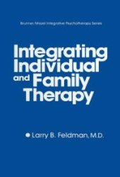 book Integrating Individual and Family Therapy