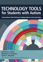 book Technology Tools for Students With Autism: Innovations that Enhance Independence and Learning