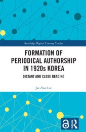 book Formation of Periodical Authorship in 1920s Korea: Distant and Close Reading