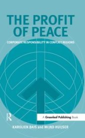 book The Profit of Peace : Corporate Responsibility in Conflict Regions