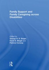 book Family Support and Family Caregiving Across Disabilities