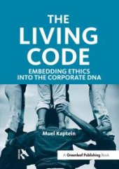 book The Living Code : Embedding Ethics into the Corporate DNA