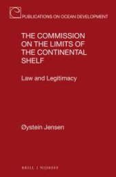 book The Commission on the Limits of the Continental Shelf : Law and Legitimacy