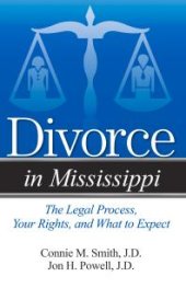 book Divorce in Mississippi : The Legal Process, Your Rights, and What to Expect