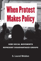 book When Protest Makes Policy: How Social Movements Represent Disadvantaged Groups