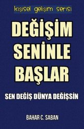 book Değişim Seninle Başlar: Sen Değiş Dünya Değişsin