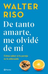 book De tanto amarte, me olvidé de mí