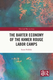 book The Barter Economy of the Khmer Rouge Labor Camps