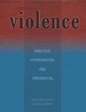 book Violence : Analysis, Intervention, and Prevention