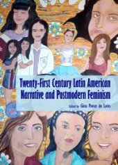 book Twenty-First Century Latin American Narrative and Postmodern Feminism