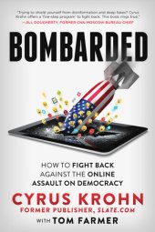 book Bombarded: How to Fight Back Against the Online Assault on Democracy