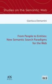 book From People to Entities: New Semantic Search Paradigms for the Web