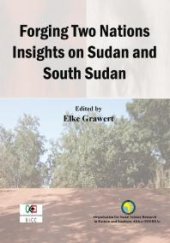 book Forging Two Nations Insights on Sudan and South Sudan