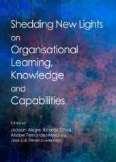 book Shedding New Lights on Organisational Learning, Knowledge and Capabilities