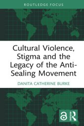 book Cultural Violence, Stigma and the Legacy of the Anti-Sealing Movement