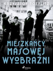 book Mieszkańcy masowej wyobraźni