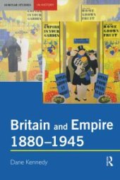 book Britain and Empire, 1880-1945