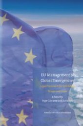 book EU Management of Global Emergencies : Legal Framework for Combating Threats and Crises