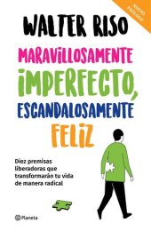 book Maravillosamente imperfecto, escandalosamente feliz