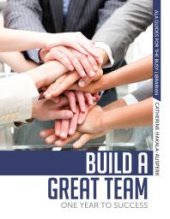 book Build a Great Team : One Year to Success